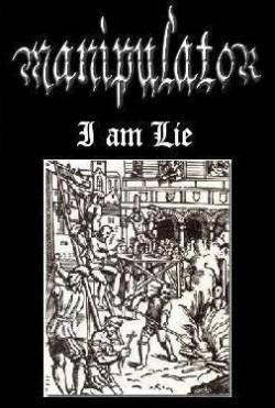 Manipulator : I Am Lie